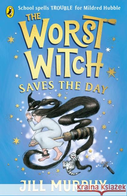 The Worst Witch Saves the Day Jill Murphy 9780241607954 Penguin Random House Children's UK - książka