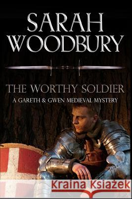 The Worthy Soldier Sarah Woodbury 9781949589245 Morgan-Stanwood Publishing Group - książka