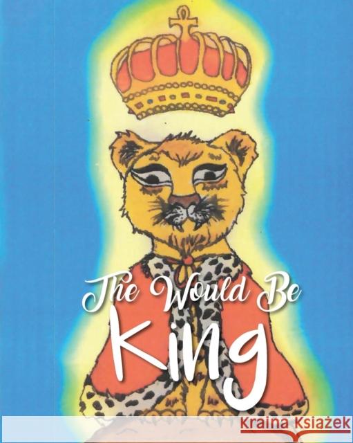 The Would Be King Karen Hubble Lawrence 9780999614723 Hhpublishing - książka