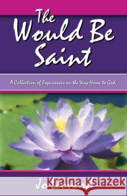 The Would Be Saint Jo Leonard 9781439232859 Booksurge Publishing - książka