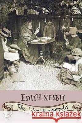 The Wouldbegoods Edith Nesbit 9781518896903 Createspace - książka