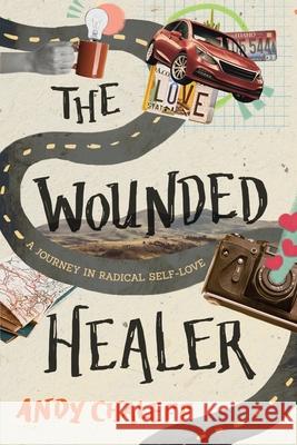 The Wounded Healer: A Journey in Radical Self-Love Andy Chaleff 9781646631193 Koehler Books - książka