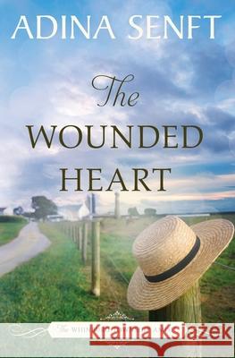 The Wounded Heart: Amish romance Senft, Adina 9781950854035 Moonshell Books, Inc. - książka
