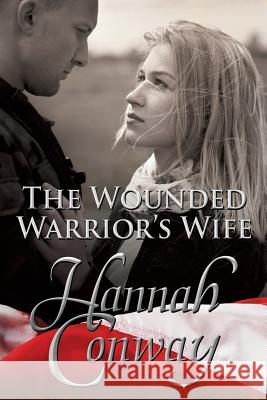 The Wounded Warrior's Wife Hannah Conway Heather McCurdy Debi Warford 9781939603586 Olivia Kimbrell Press - książka