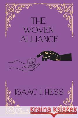The Woven Alliance Isaac Hess 9798786117999 Independently Published - książka
