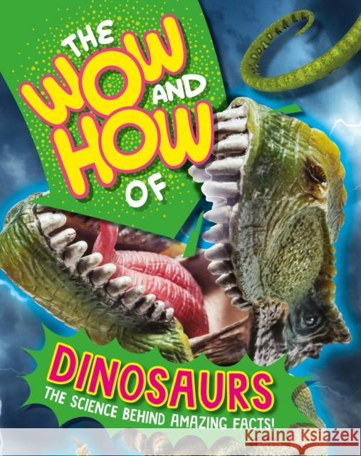 The Wow and How of Dinosaurs Franklin Watts 9781526326218 Hachette Children's Group - książka