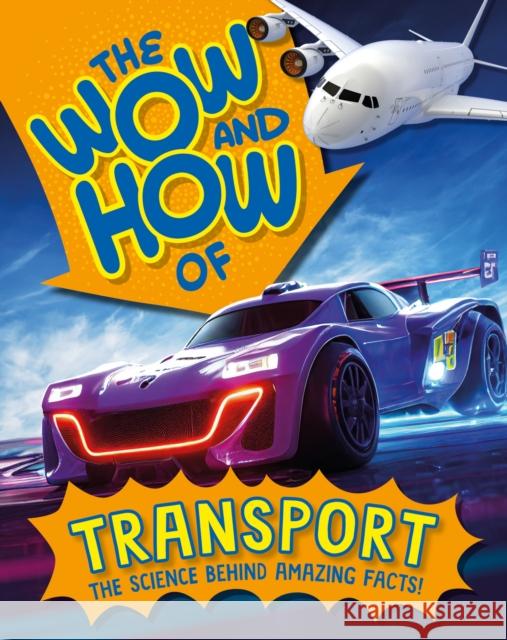 The Wow and How of Transport Cameron Menzies 9781526325327 Hachette Children's Group - książka