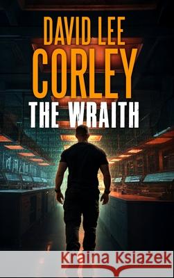 The Wraith David Lee Corley 9781959534471 White Mountain Commercial LLC - książka