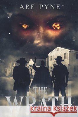 The Wrath Abe Pyne 9781068245800 Self Publisher - książka
