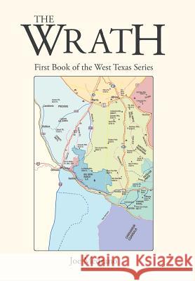 The Wrath: First Book of the West Texas Series Joe Medrano 9781514482445 Xlibris - książka