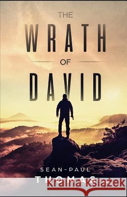 The Wrath of David Sean-Paul Thomas 9781979327459 Createspace Independent Publishing Platform - książka