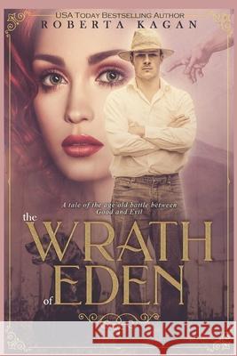 The Wrath Of Eden Roberta Kagan 9781728612478 Independently Published - książka