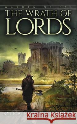 The Wrath of Lords Kyle Alexander Romines 9781793952448 Independently Published - książka