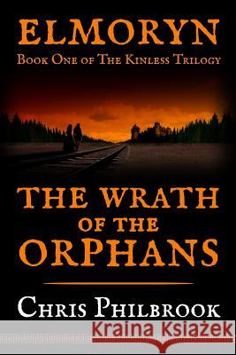 The Wrath of the Orphans: Book One of Elmoryn's The Kinless Trilogy Macraffen, Alan 9781492389385 Createspace - książka