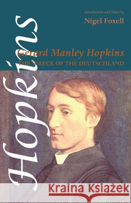 The Wreck of the Deutschland Gerard Manley Hopkins Nigel Foxell Nigel Foxell 9781848615342 Shearsman Books - książka