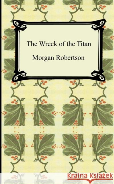 The Wreck of the Titan, or Futility Robertson, Morgan 9781420928754  - książka