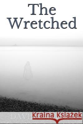 The Wretched David E. Gates 9781540584519 Createspace Independent Publishing Platform - książka