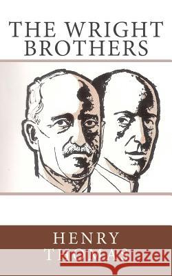 The Wright Brothers Henry Thomas 9781530640706 Createspace Independent Publishing Platform - książka