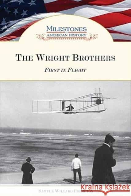 The Wright Brothers: First in Flight Crompton, Samuel Willard 9780791093566 Chelsea House Publications - książka