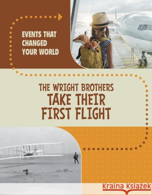 The Wright Brothers Take Their First Flight Rachel Werner 9781398259881 Capstone Global Library Ltd - książka