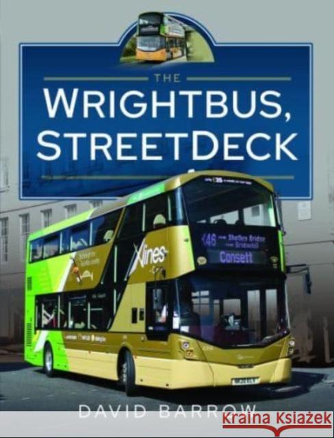 The Wrightbus, StreetDeck David Barrow 9781399081634 Pen & Sword Books Ltd - książka