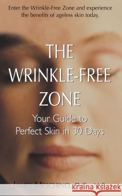 The Wrinkle-Free Zone: Your Guide to Perfect Skin in 30 Days  9781681628356 Basic Health Publications - książka