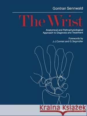 The Wrist: Anatomical and Pathophysiological Approach to Diagnosis and Treatment Le Vay, David 9783642716249 Springer - książka