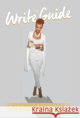 The Write Guide Karolyne Roberts 9780997026481 Iamimage - książka