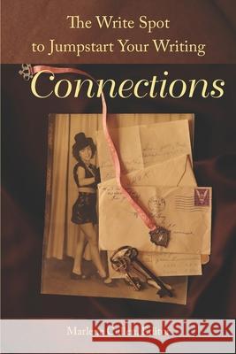 The Write Spot to Jumpstart Your Writing: Connections Marlene Cullen 9781941066263 M. Cullen Enterprises - książka