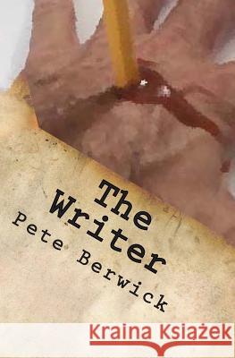 The Writer Pete Berwick 9781481009751 Createspace - książka
