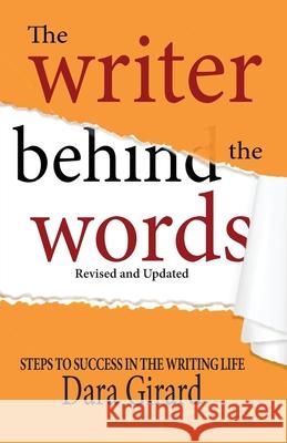 The Writer Behind the Words (Revised and Updated) Dara Girard 9781949764246 Ilori Press Books, LLC - książka