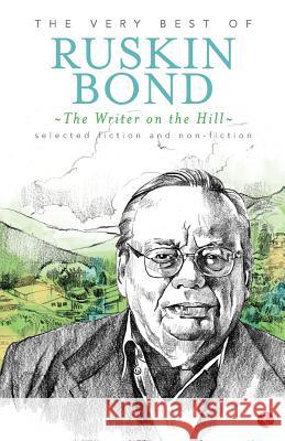 The Writer on the Hill: The Very Best of Ruskin Bond Ruskin Bond 9788129129864 Rupa Publications India - książka