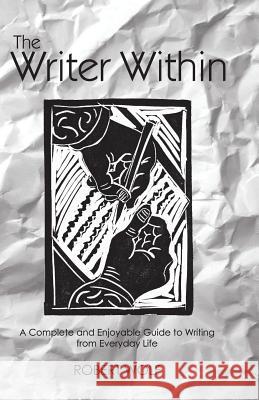 The Writer Within Robert Wolf 9780974182629 Ruskin Press - książka