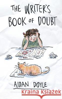 The Writer's Book of Doubt Aidan Doyle Kathleen Jennings 9780648334224 Ate Bit Bear - książka