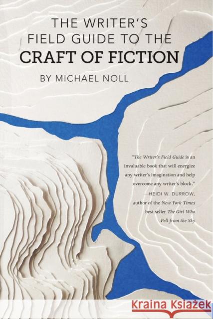 The Writer's Field Guide to the Craft of Fiction Michael Noll 9780998518411 Strange Object - książka