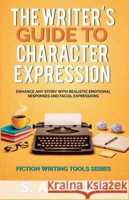 The Writer's Guide to Character Expression S a Soule 9798201570972 Fwt Press - książka