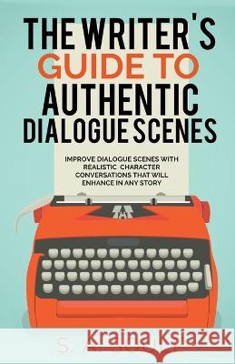 The Writers Guide to Realistic Dialogue S a Soule   9798201913038 Fwt Press - książka