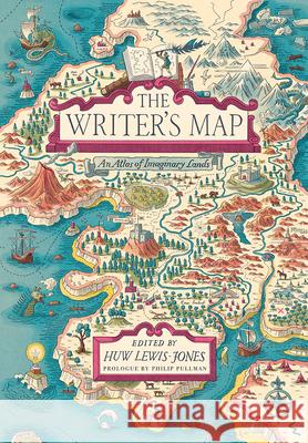 The Writer's Map: An Atlas of Imaginary Lands Huw Lewis-Jones 9780226596631 University of Chicago Press - książka
