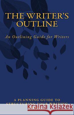 The Writer's Outline: An Outlining Guide for Writers Bien-Aime Wenda 9781985675100 Createspace Independent Publishing Platform - książka