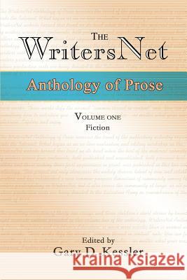 The WritersNet Anthology of Prose: Fiction Kessler, Gary D. 9780595251025 Writers Club Press - książka