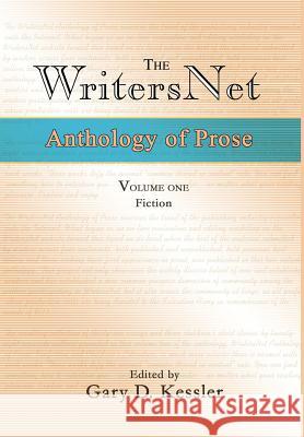 The WritersNet Anthology of Prose: Fiction Kessler, Gary D. 9780595650408 Writers Club Press - książka