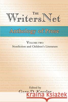 The WritersNet Anthology of Prose: Nonfiction and Children's Literature Kessler, Gary D. 9780595251032 Writers Club Press - książka