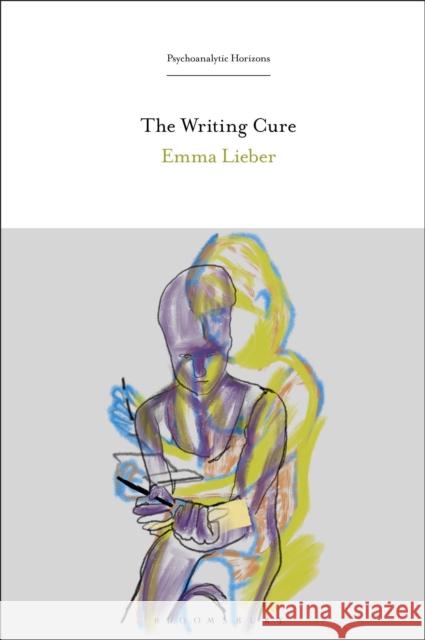 The Writing Cure Emma Lieber Esther Rashkin Mari Ruti 9781501360169 Bloomsbury Academic - książka