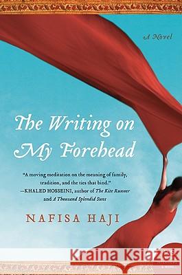 The Writing on My Forehead Nafisa Haji 9780061493867 Harper Perennial - książka