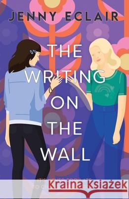 The Writing on the Wall Jenny Eclair 9781510108288 Hachette Children's Group - książka