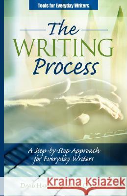 The Writing Process: A Step-by-Step Approach for Everyday Writers Hatcher, David P. 9780972992022 Landabooks - książka
