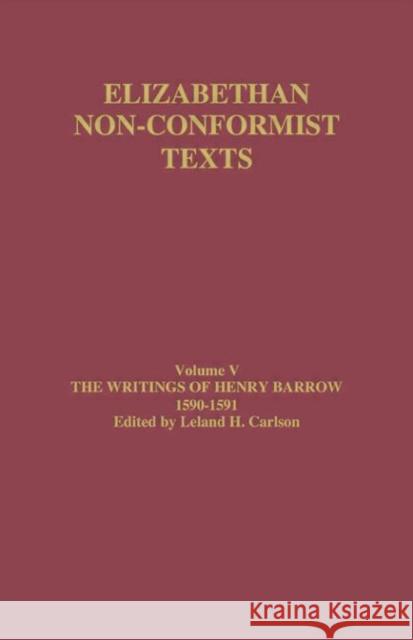 The Writings of Henry Barrow, 1590-91: The Writings of Henry Barrow, 1590-1591 Carlson, Leland H. 9780415319935 Routledge - książka