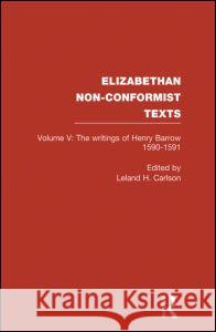 The Writings of Henry Barrow, 1590-91: The Writings of Henry Barrow, 1590-1591 Carlson, Leland H. 9780415864527 Routledge - książka