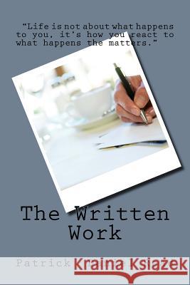 The Written Work Patrick Daniel Read Shannan Williams 9781519461421 Createspace - książka