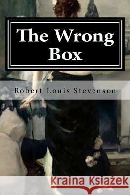 The Wrong Box Robert Louis Stevenson 9781519541154 Createspace - książka